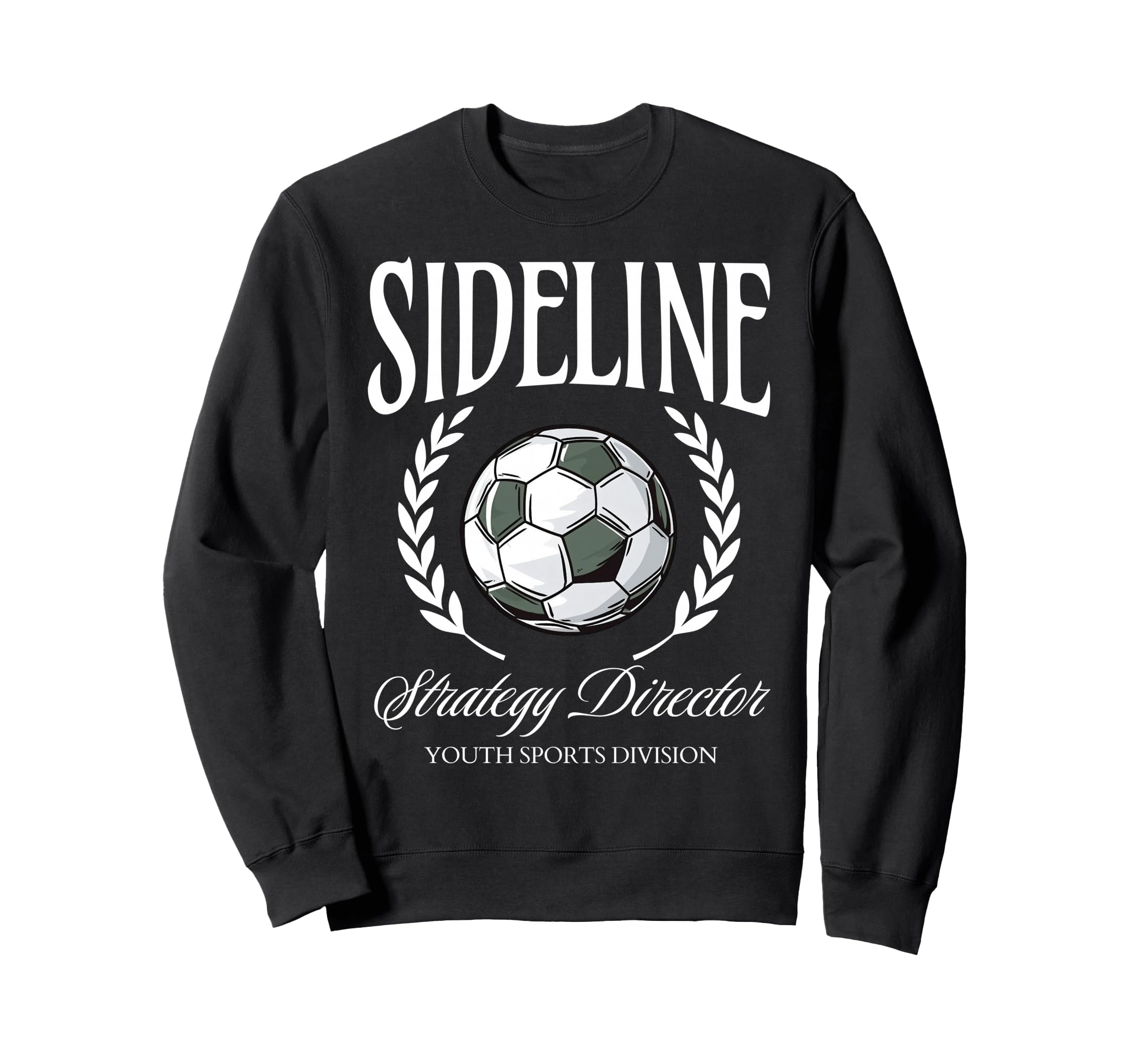 Sideline Strategy Director Soccer Mom Sweatshirt - Streetwear Style Unisex - T-Shirt, Sweatshirt, Hoodie