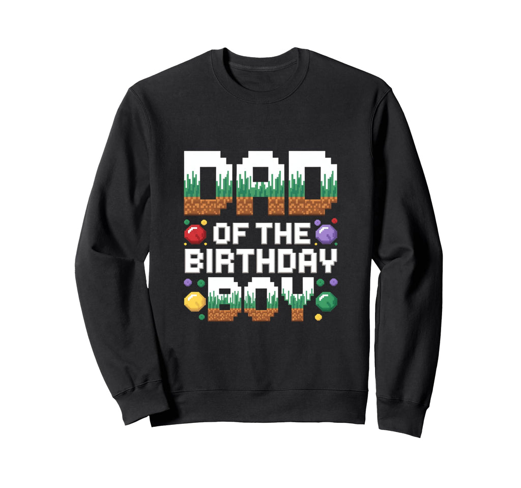 Dad Birthday Pixel Theme Sweatshirt - Custom Art Print for Adults - T-Shirt, Sweatshirt, Hoodie