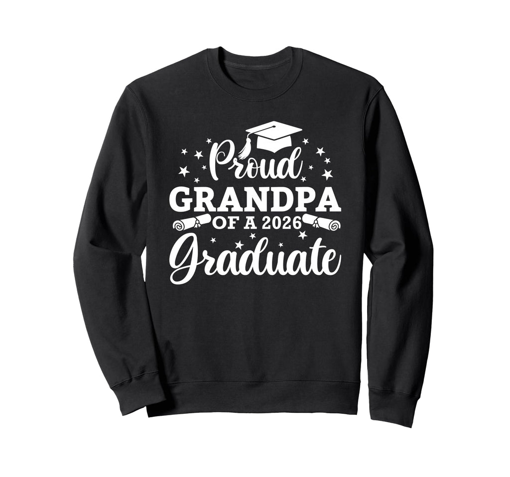 Proud Grandpa 2026 Graduate Senior Sweatshirt - Aesthetic Graphic Unisex - T-Shirt, Sweatshirt, Hoodie