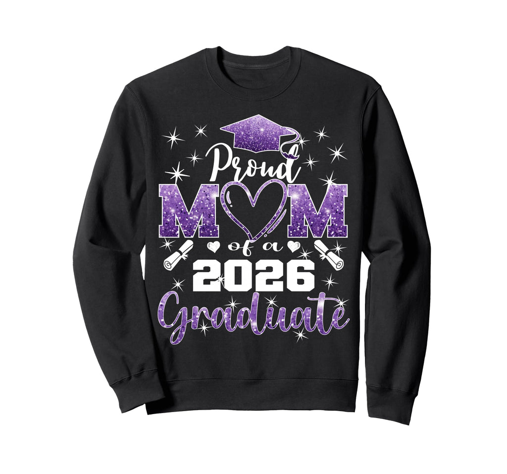 Super Proud Mom 2026 Graduate Sweatshirt - Novelty Apparel Men Women - T-Shirt, Sweatshirt, Hoodie
