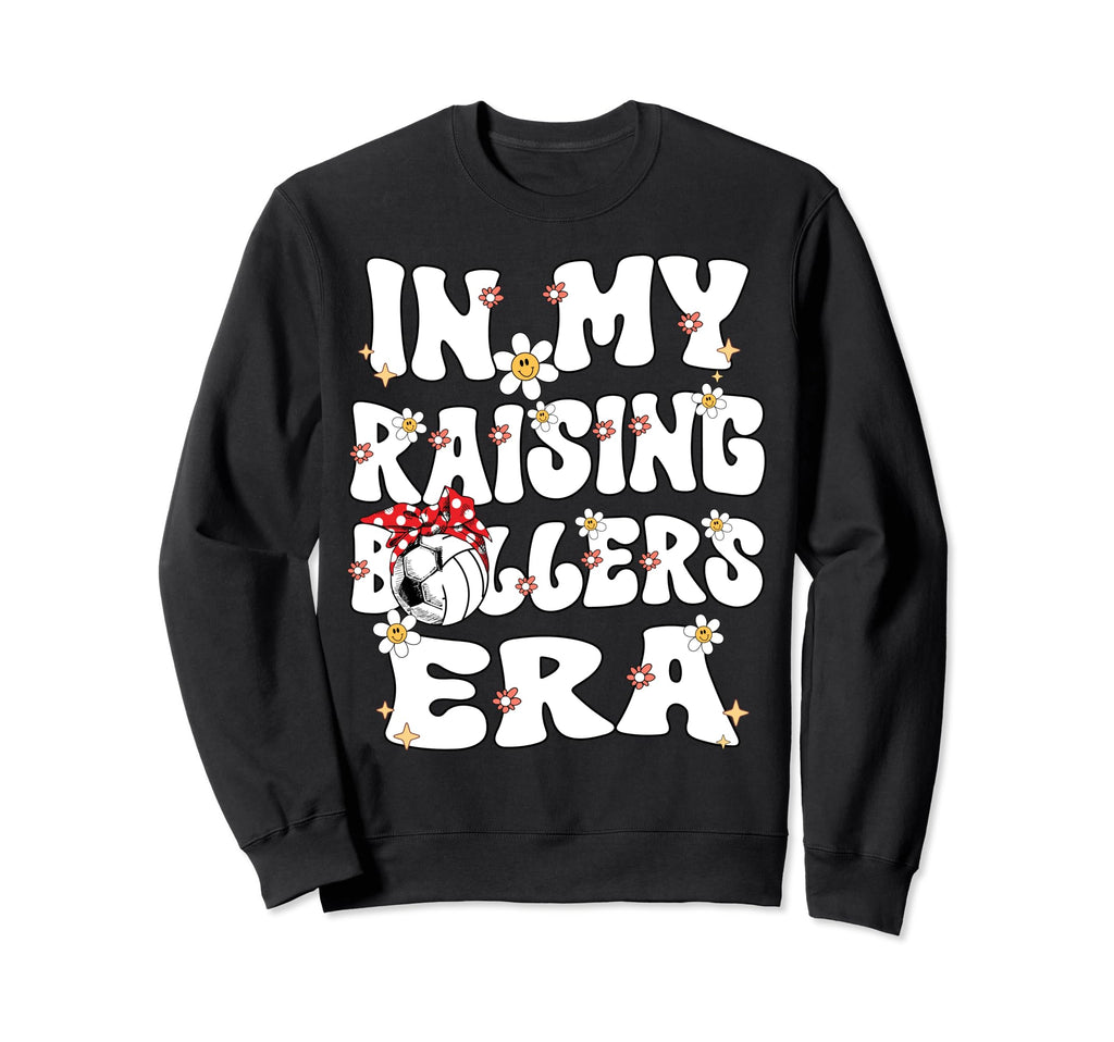My Raising Ballers Era Groovy Sweatshirt - Casual Everyday Wear Men Women - T-Shirt, Sweatshirt, Hoodie