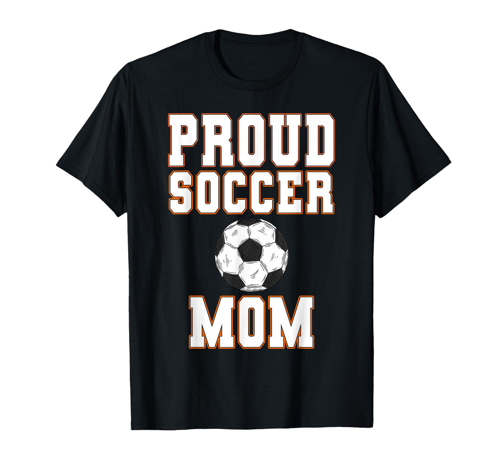 Proud Soccer Mom Game Day Sports Parent T-Shirt - Graphic Print for Adults - T-Shirt, Sweatshirt, Hoodie