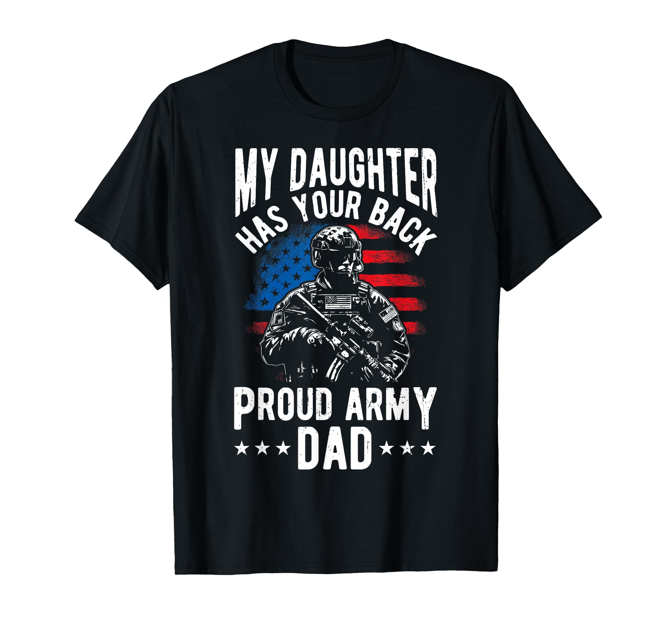 My Daughter Has Your Back Proud T-Shirt - Fun Novelty Design Men Women - T-Shirt, Sweatshirt, Hoodie