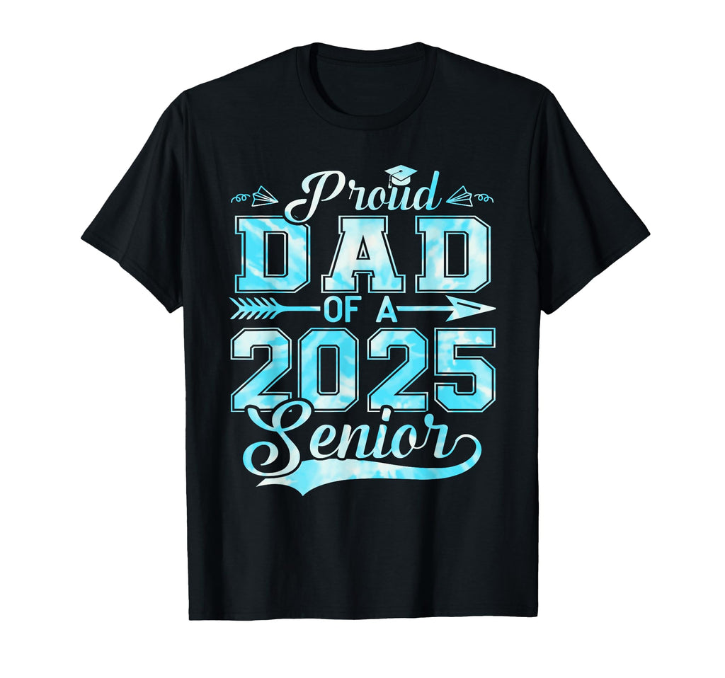 Proud Dad 2025 Senior Graduate Funny T-Shirt - Unique Graphic for Adults - T-Shirt, Sweatshirt, Hoodie