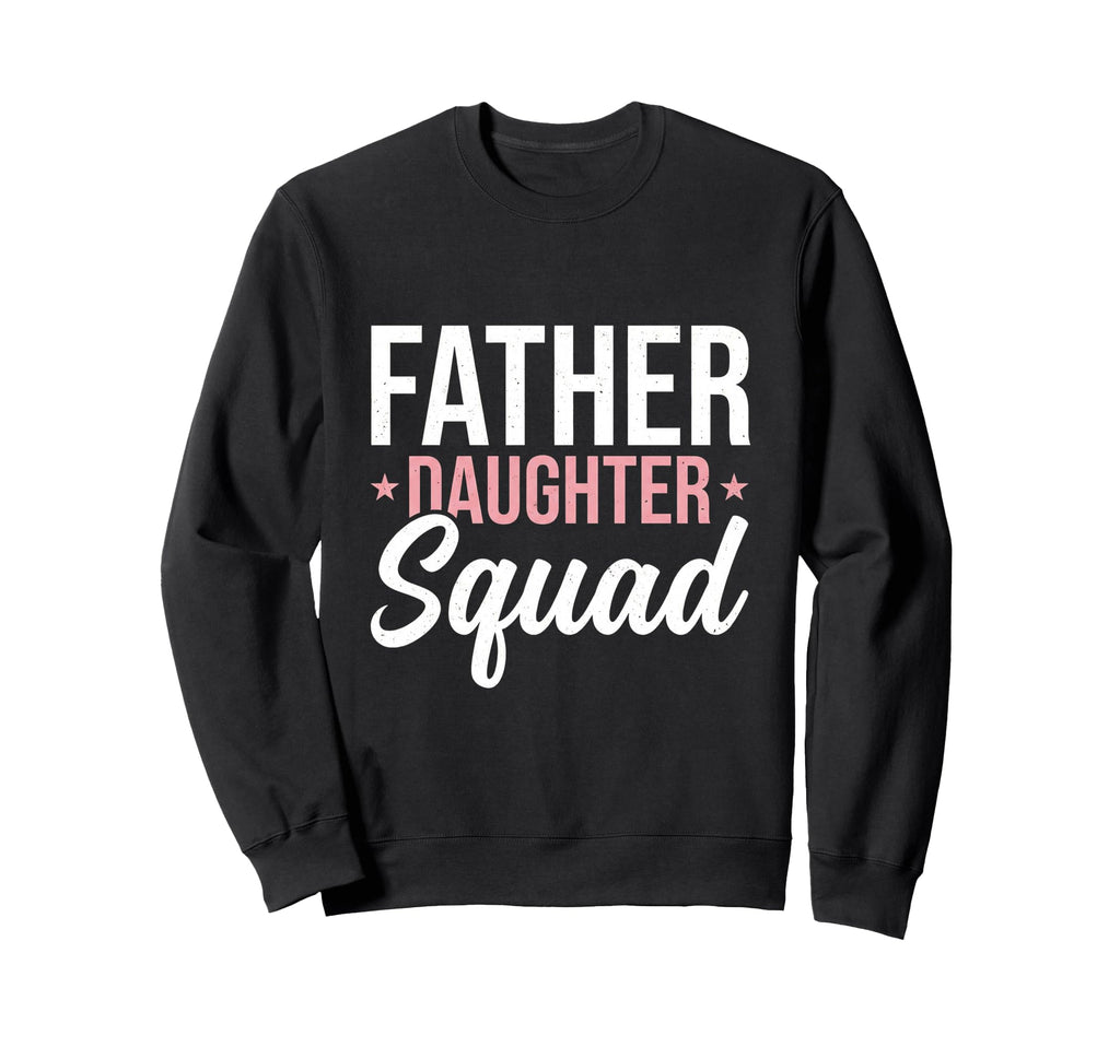 Daddy Daughter Father Daughter Sweatshirt - Streetwear Style Men Women - T-Shirt, Sweatshirt, Hoodie