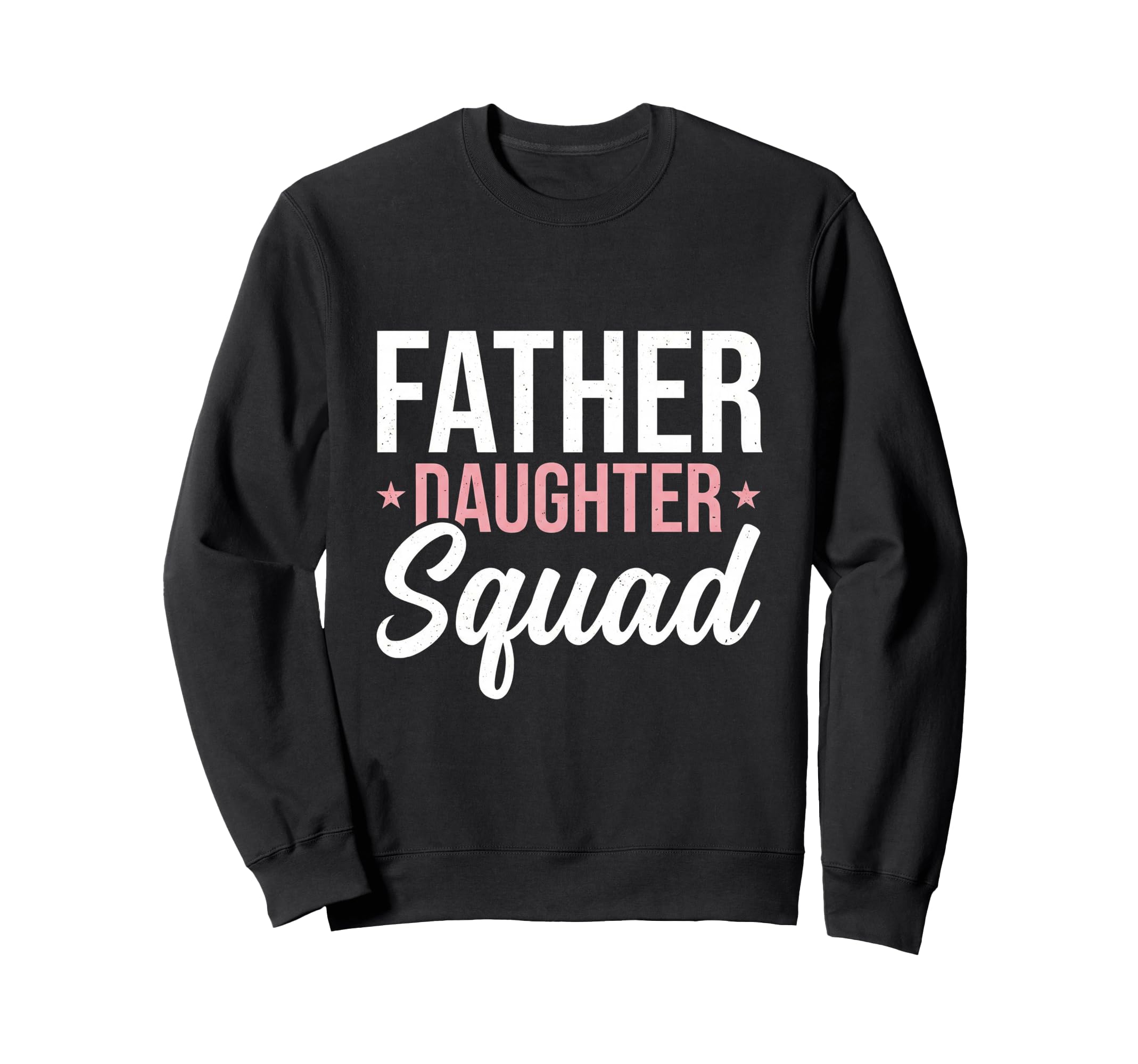 Daddy Daughter Father Daughter Sweatshirt - Streetwear Style Men Women - T-Shirt, Sweatshirt, Hoodie