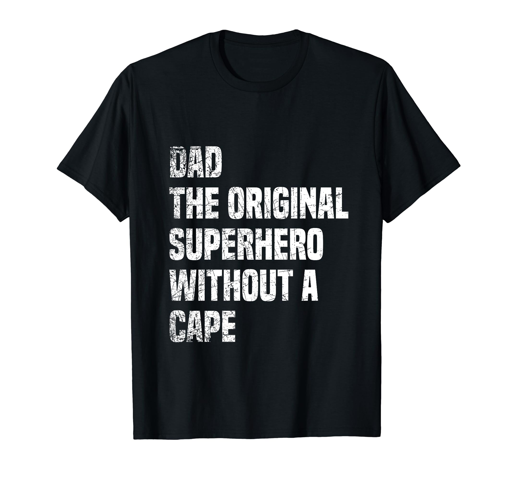 Dad Original Superhero Without Cape T-Shirt - Fun Novelty Design for Adults - T-Shirt, Sweatshirt, Hoodie
