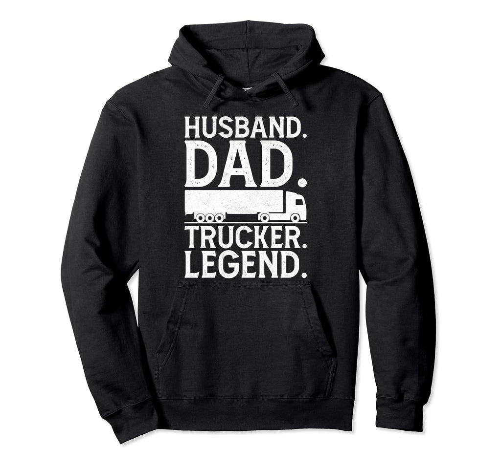 Fathers Day Husband Dad Trucker Hoodie - Casual Everyday Wear for Adults - T-Shirt, Sweatshirt, Hoodie