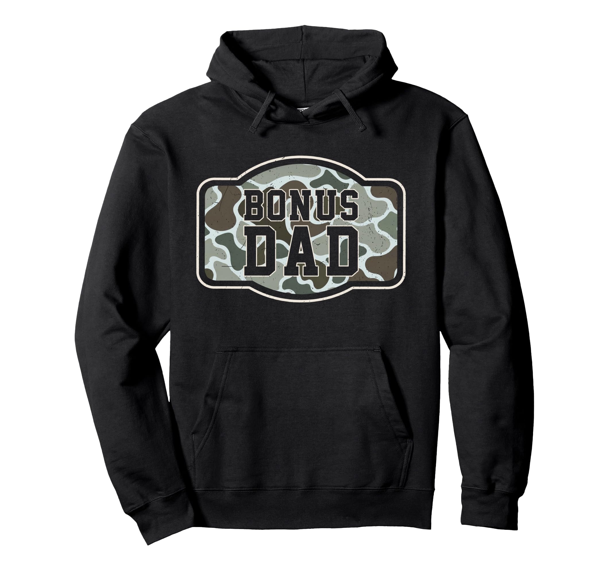 Camo Bonus Dad Camouflage Hunting Bonus Hoodie - Streetwear Style Unisex - T-Shirt, Sweatshirt, Hoodie