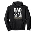 Hilarious Dad Family Funny Father Hoodie - Casual Everyday Wear Unisex - T-Shirt, Sweatshirt, Hoodie