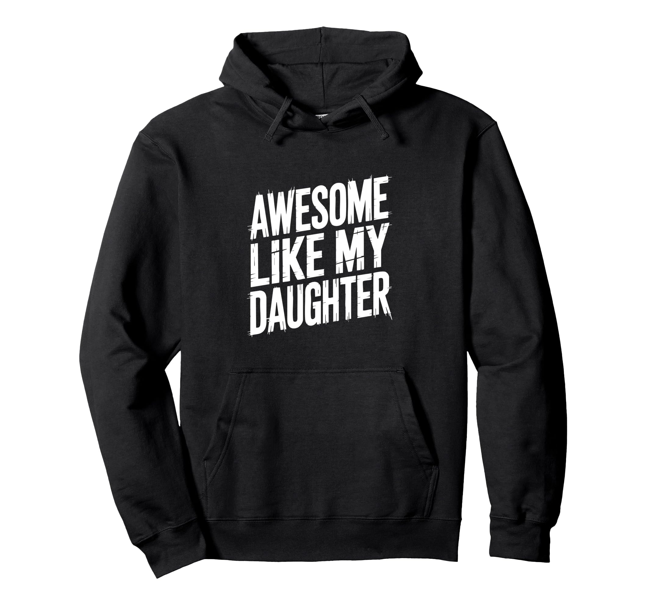 Funny Dad Daughter Parent Proud Hoodie - Novelty Apparel for Adults - T-Shirt, Sweatshirt, Hoodie