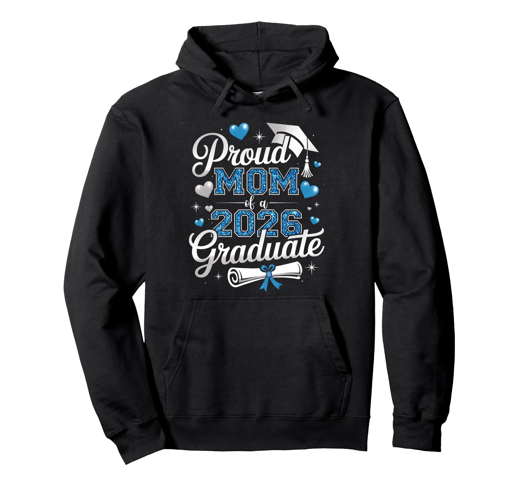 Proud Mom Class 2026 Graduate Senior Hoodie - Fun Novelty Design Unisex - T-Shirt, Sweatshirt, Hoodie