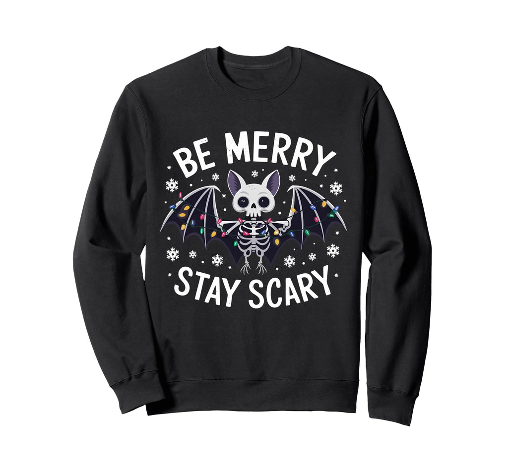 Horror Funny Be Merry Stay Scary Sweatshirt - Unique Graphic for Adults - T-Shirt, Sweatshirt, Hoodie