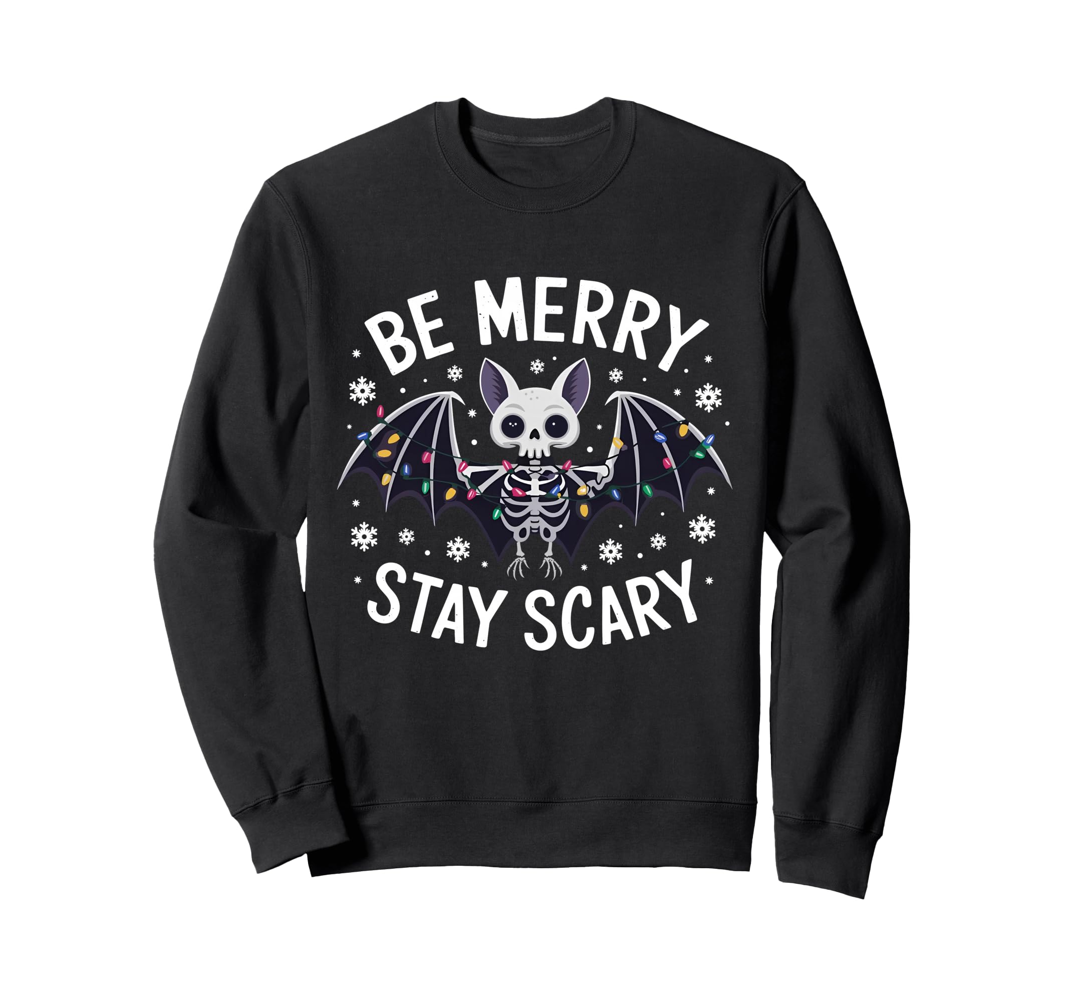 Horror Funny Be Merry Stay Scary Sweatshirt - Unique Graphic for Adults - T-Shirt, Sweatshirt, Hoodie