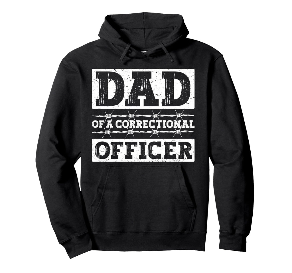 Dad Correctional Officer Hoodie - Streetwear Style Men Women - T-Shirt, Sweatshirt, Hoodie