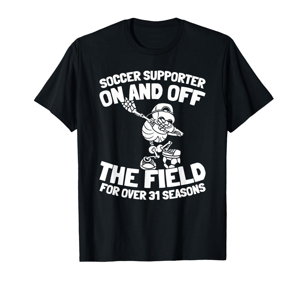 31 Years Old Team Player Sports Soccer T-Shirt - Graphic Print for Adults - T-Shirt, Sweatshirt, Hoodie