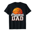 Basketball Dad Basketball Player Dad T-Shirt - Graphic Print Men Women - T-Shirt, Sweatshirt, Hoodie