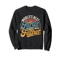 Worlds Best Farter I Mean Father Sweatshirt - Casual Everyday Wear Unisex - T-Shirt, Sweatshirt, Hoodie