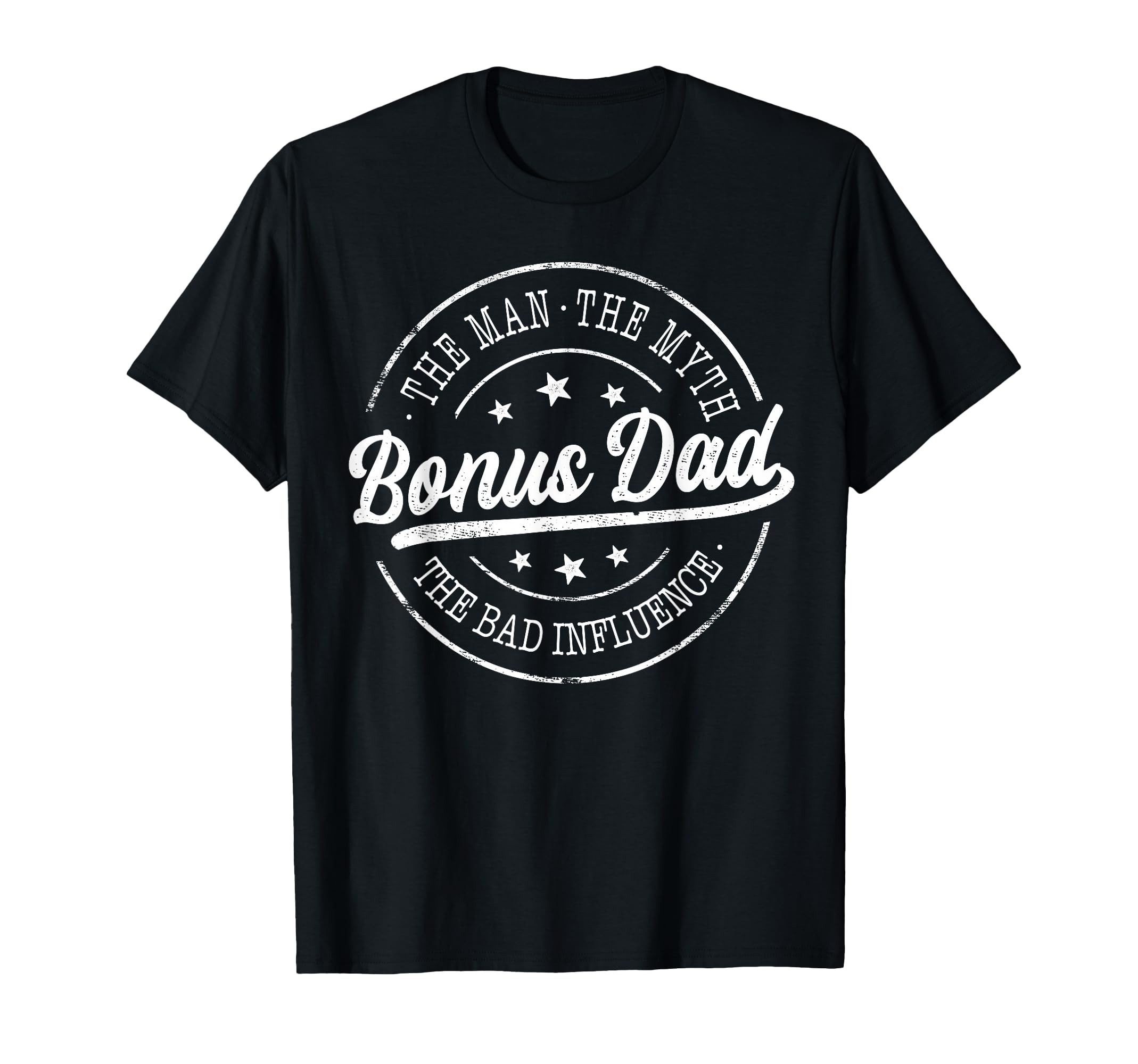 Bonus Dad Myth Bad Influence Emblem T-Shirt - Novelty Apparel Unisex - T-Shirt, Sweatshirt, Hoodie