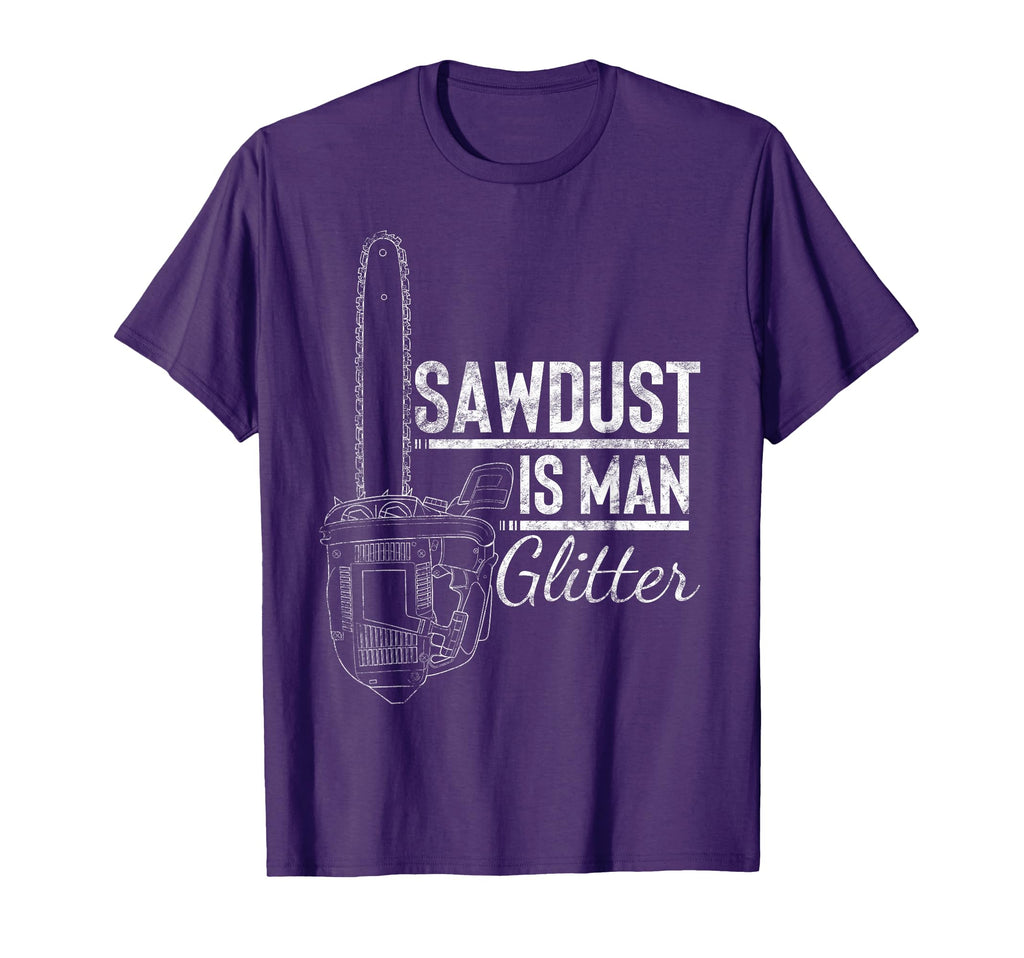 Sawdust Is Glitter Funny Woodworking Gift T-Shirt - Custom Art Print Unisex - T-Shirt, Sweatshirt, Hoodie