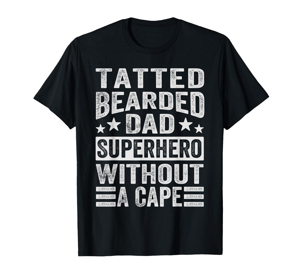 Tatted Bearded Dad Superhero Without T-Shirt - Custom Art Print Men Women - T-Shirt, Sweatshirt, Hoodie