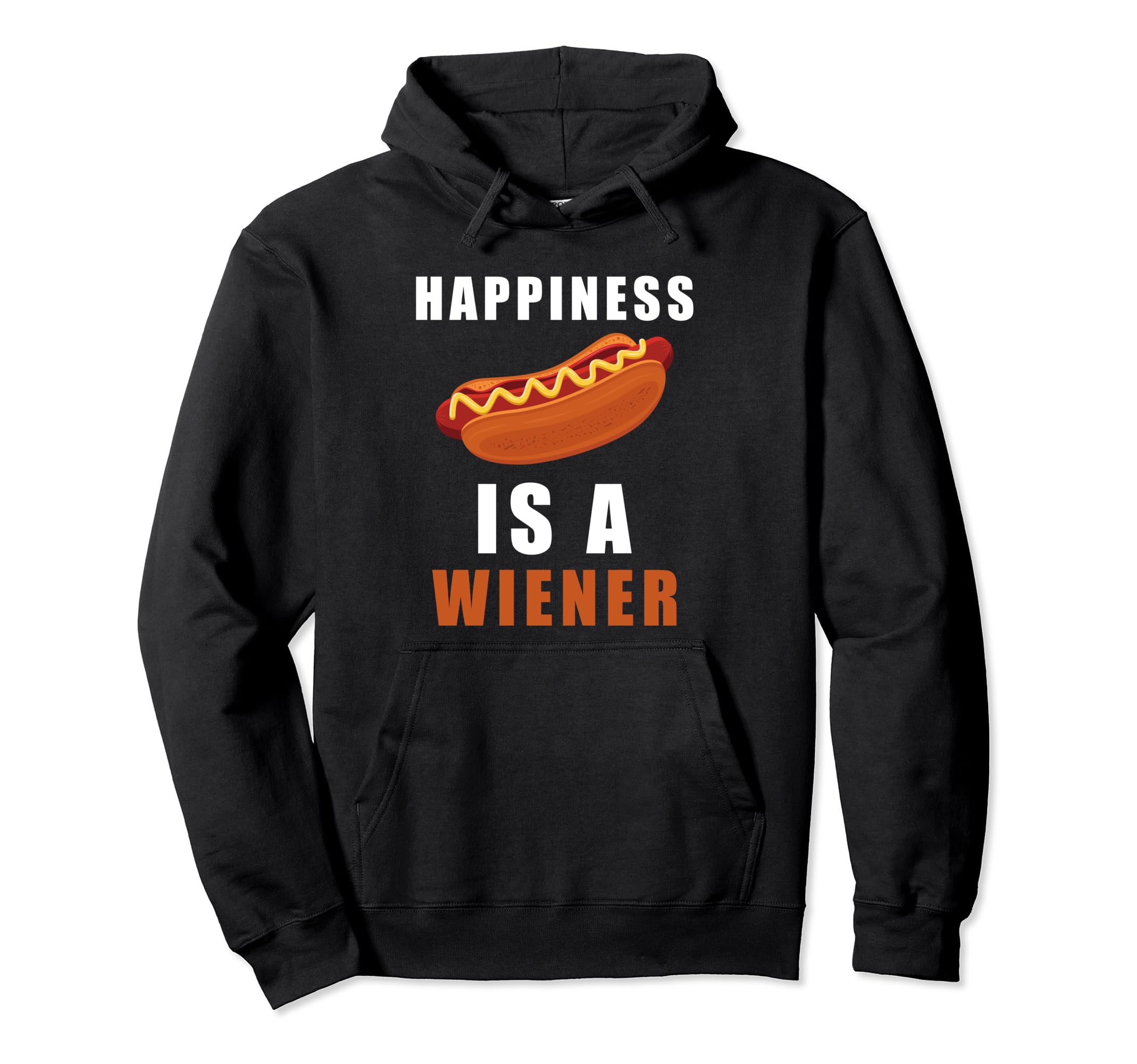 Funny Happiness Is Wiener Dad Brother Hoodie - Graphic Print Men Women - T-Shirt, Sweatshirt, Hoodie