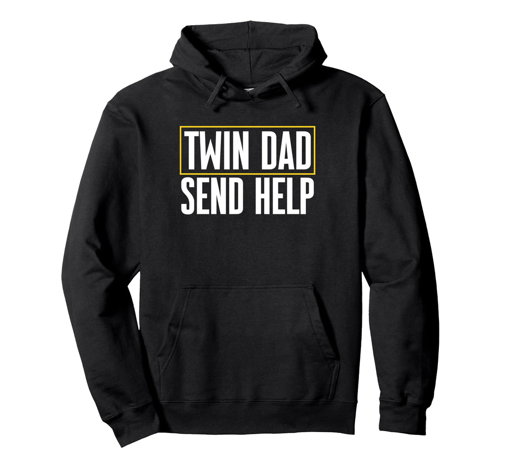 Twin Dad Send Help Daddy Fathers Day Hoodie - Graphic Print Unisex - T-Shirt, Sweatshirt, Hoodie