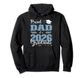 Proud Dad Class 2026 Graduate Graduation Hoodie - Fun Novelty Design Unisex - T-Shirt, Sweatshirt, Hoodie