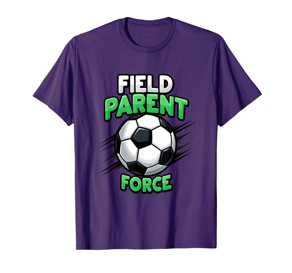 Field Parent Force Soccer Mom T-Shirt - Aesthetic Graphic for Adults - T-Shirt, Sweatshirt, Hoodie