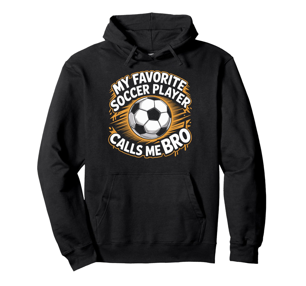 Proud Brother Soccer Player Fan Hoodie - Streetwear Style Men Women - T-Shirt, Sweatshirt, Hoodie