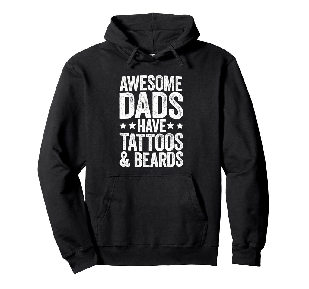 Awesome Dads Have Tattoos And Beards Hoodie - Minimalist Print Unisex - T-Shirt, Sweatshirt, Hoodie