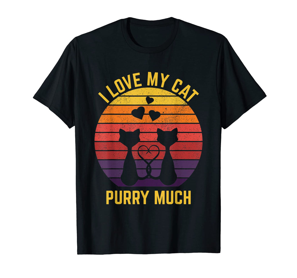 I Love My Cat Purry Much Cat Lover T-Shirt - Fun Novelty Design Men Women - T-Shirt, Sweatshirt, Hoodie