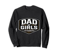 Dad Outnumbered Funny Fathers Day Sweatshirt - Unique Graphic Unisex - T-Shirt, Sweatshirt, Hoodie