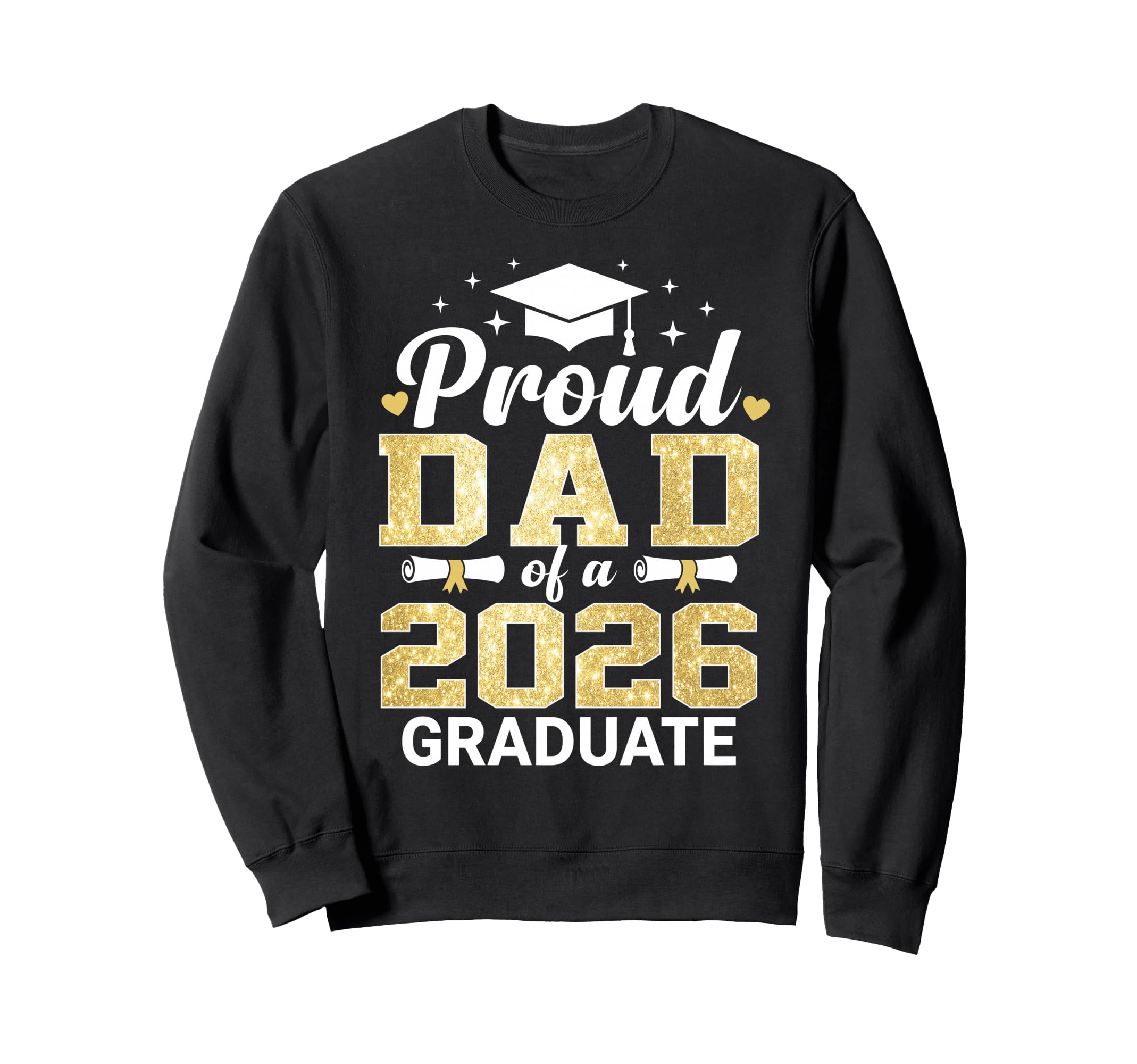 Proud Dad 2026 Graduate Class Sweatshirt - Minimalist Print Unisex - T-Shirt, Sweatshirt, Hoodie