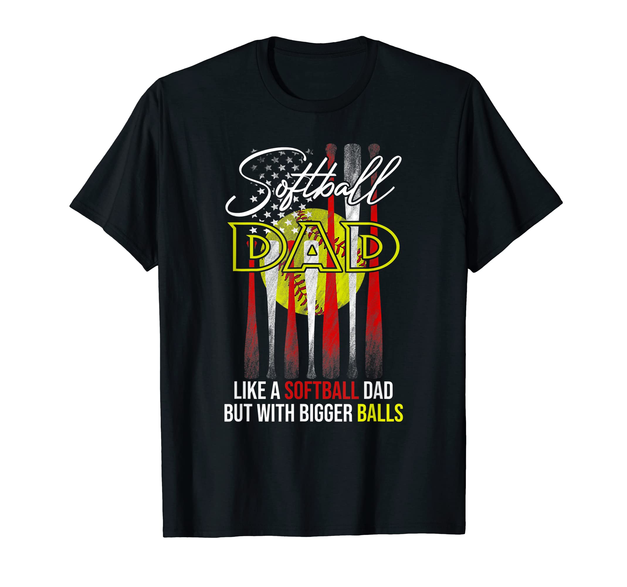 Funny Softball Dad Like Baseball Dad Us T-Shirt - Graphic Print Unisex - T-Shirt, Sweatshirt, Hoodie