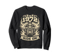 Biker 1972 Ride Birthday Motorcycle Sweatshirt - Fun Novelty Design Unisex - T-Shirt, Sweatshirt, Hoodie