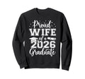 Proud Wife Class 2026 Graduate Sweatshirt - Streetwear Style Men Women - T-Shirt, Sweatshirt, Hoodie