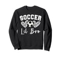 Soccer Lil Bro Matching Family Soccer Sweatshirt - Unique Graphic Unisex - T-Shirt, Sweatshirt, Hoodie