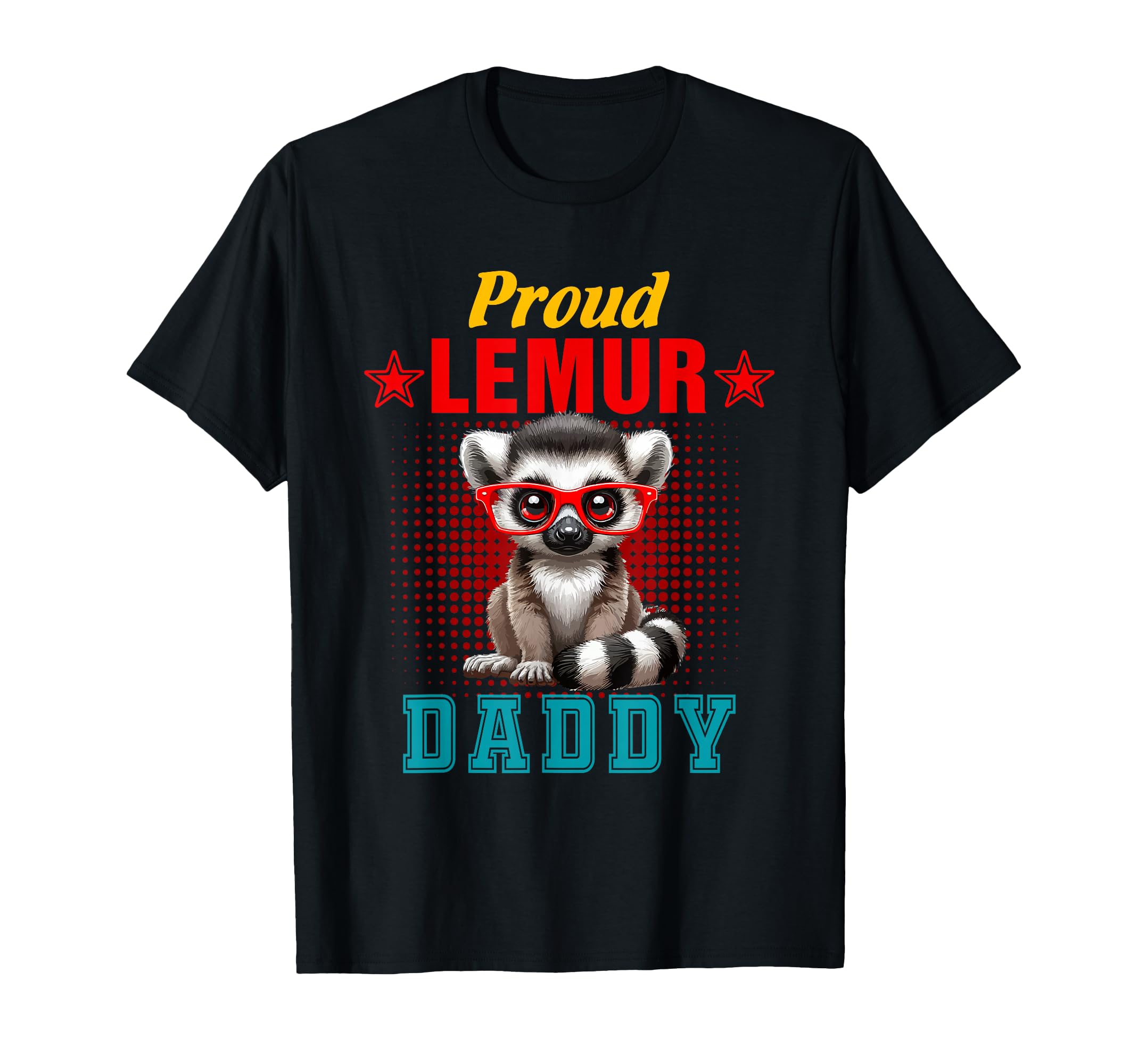Proud Lemur Costume Daddy Fathers Day T-Shirt - Novelty Apparel for Adults - T-Shirt, Sweatshirt, Hoodie