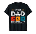 I Tell Dad Jokes Periodically Sweatshirt - Trendy Graphic Men Women - T-Shirt, Sweatshirt, Hoodie