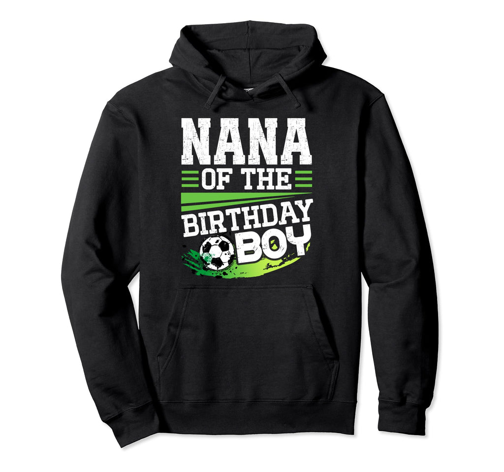 Soccer Birthday Nana Birthday Nana Soccer Hoodie - Custom Art Print Unisex - T-Shirt, Sweatshirt, Hoodie