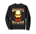 Bald Guys Do It Better Redhead Sweatshirt - Streetwear Style for Adults - T-Shirt, Sweatshirt, Hoodie