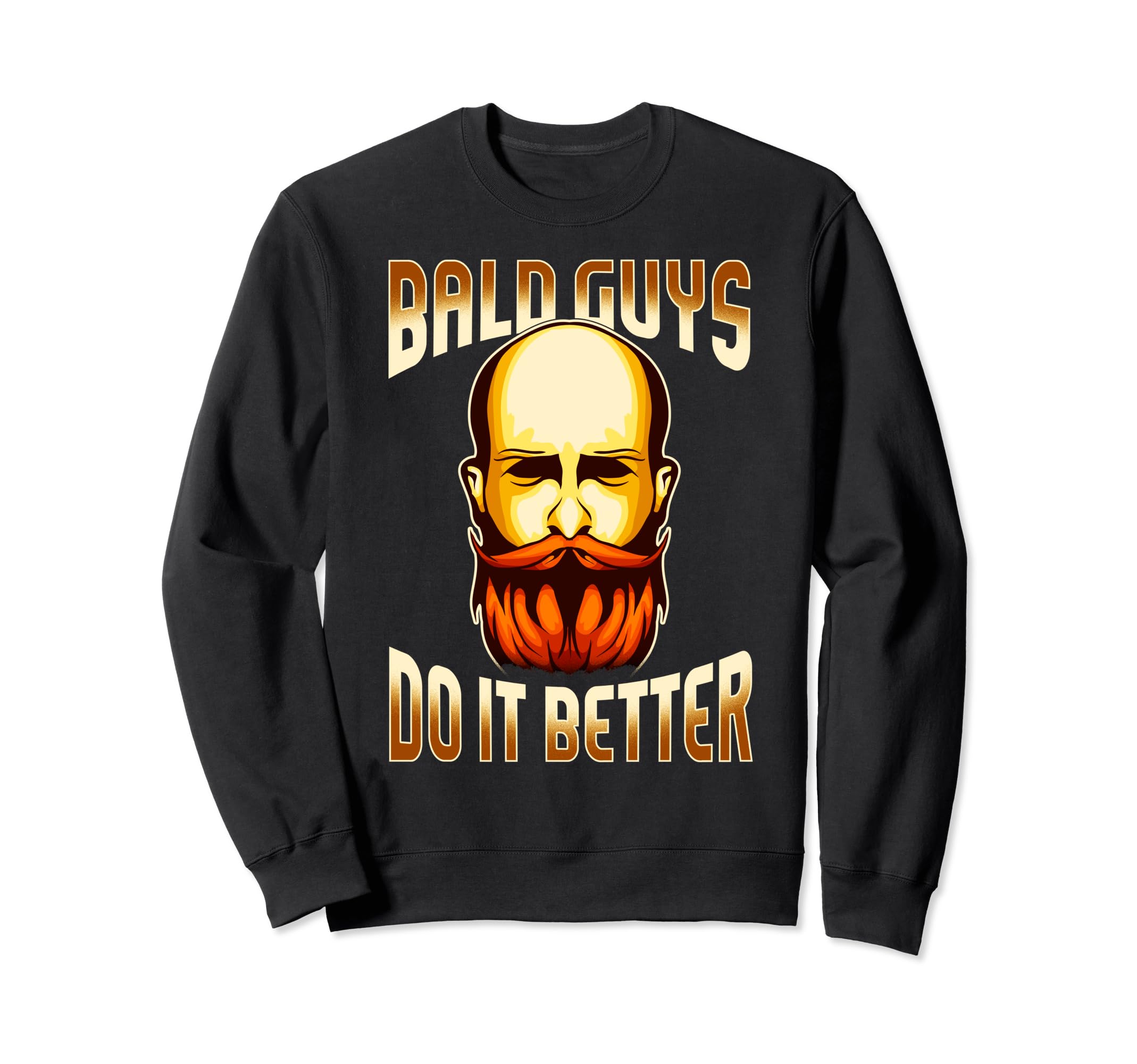 Bald Guys Do It Better Redhead Sweatshirt - Streetwear Style for Adults - T-Shirt, Sweatshirt, Hoodie