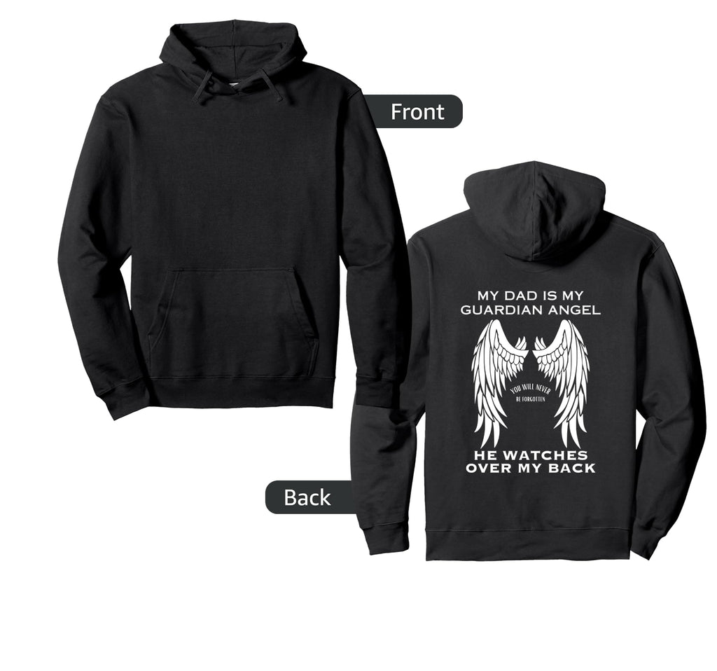 My Dad Is My Guardian Angel Wings Hoodie - Unique Graphic Unisex - T-Shirt, Sweatshirt, Hoodie