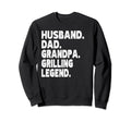 Funny Husband Dad Grandpa Grilling Sweatshirt - Unique Graphic Men Women - T-Shirt, Sweatshirt, Hoodie