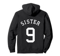 Sister No 9 Football Sis Soccer Hoodie - Fun Novelty Design Men Women - T-Shirt, Sweatshirt, Hoodie