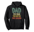 Dad Myth Legend Fathers Day Hoodie - Novelty Apparel Men Women - T-Shirt, Sweatshirt, Hoodie