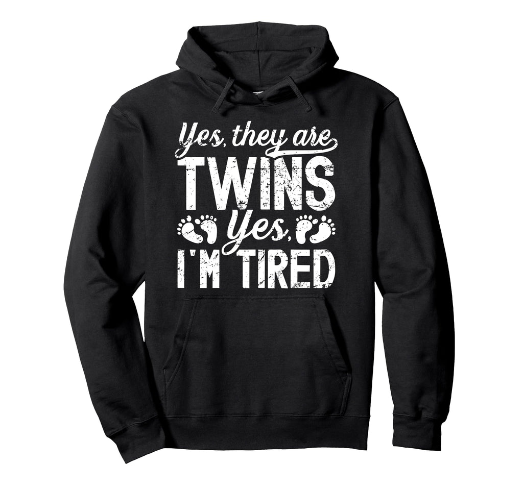 Yes Im Tired Twin Dad Twins Funny Twin Hoodie - Fun Novelty Design Unisex - T-Shirt, Sweatshirt, Hoodie