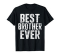 Best Brother Ever Teen Brother Sibling T-Shirt - Novelty Apparel Men Women - T-Shirt, Sweatshirt, Hoodie
