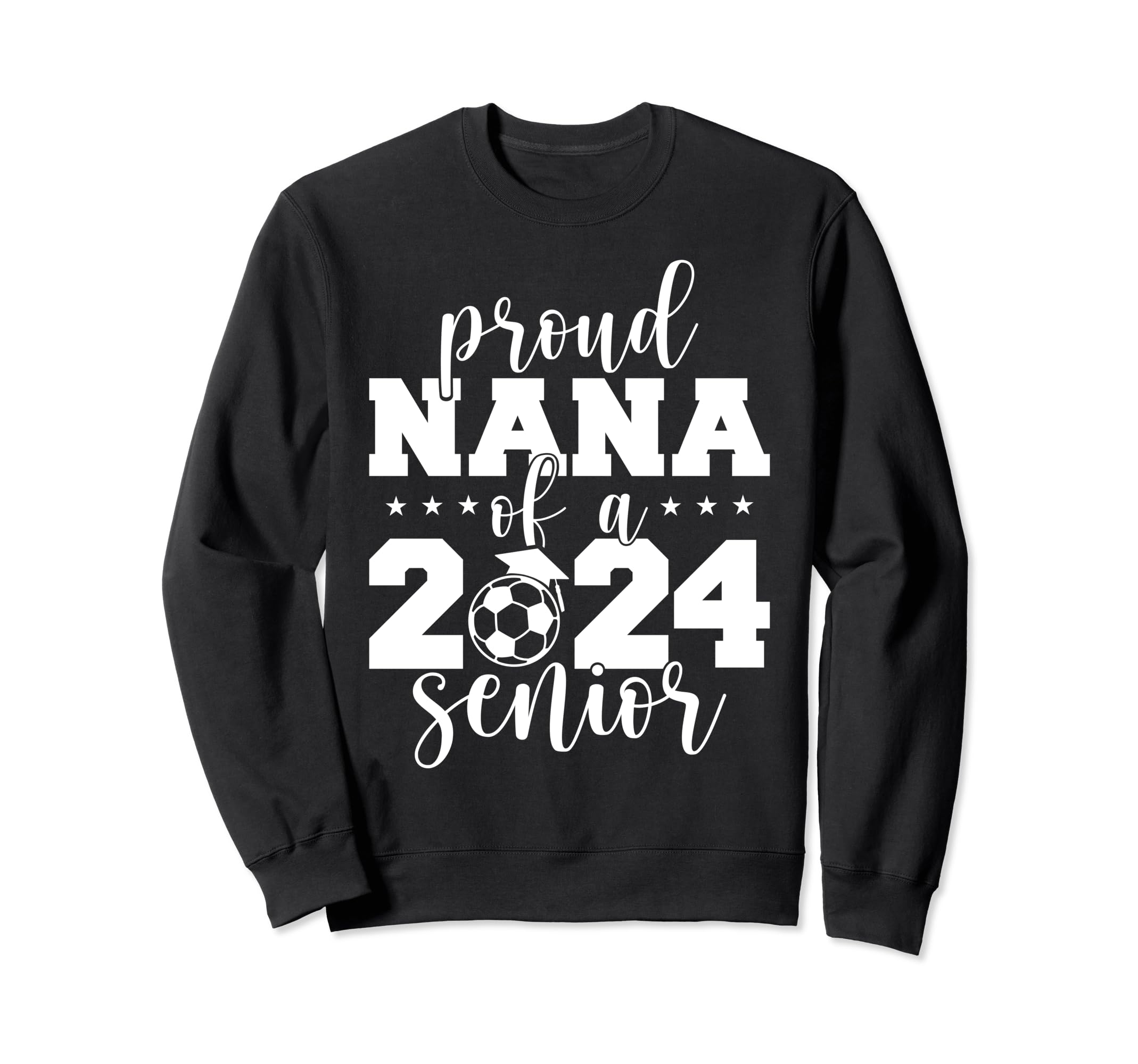 2024 Senior Proud Nana Senior Class Sweatshirt - Novelty Apparel Men Women - T-Shirt, Sweatshirt, Hoodie